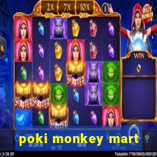 poki monkey mart